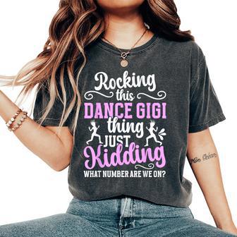 Rocking This Dance Gigi Thing Dancing Gigi Of A Dancer Gigi Women's Oversized Comfort T-Shirt - Thegiftio UK