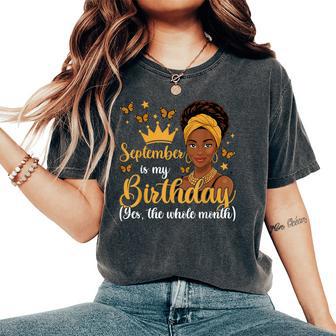 September Is My Birthday Month African Girl Birthday Women's Oversized Comfort T-Shirt - Thegiftio UK