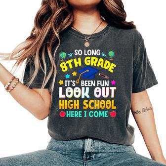 So Long 8Th Grade Graduationn Graduate Teachers Him Her Women's Oversized Comfort T-Shirt - Thegiftio UK