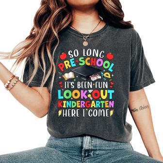 So Long Pre-K It's Been Fun Look Out Kindergarten Boys Girls Women's Oversized Comfort T-Shirt - Thegiftio UK