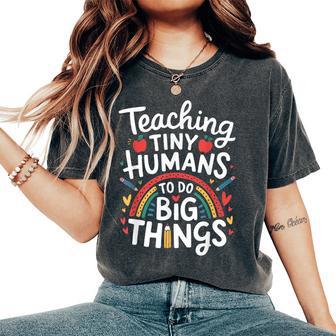 Teaching Tiny Humans Big Things I Teacher Women's Oversized Comfort T-Shirt - Thegiftio UK