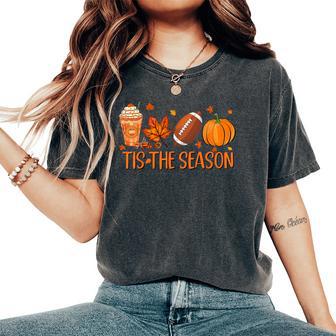 Tis The Season Fall Autumn Football Pumpkin Coffee Leaves Women's Oversized Comfort T-Shirt - Thegiftio UK