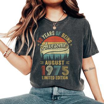 Vintage August 1975 Old 50Th Birthday Women Women's Oversized Comfort T-Shirt - Thegiftio UK