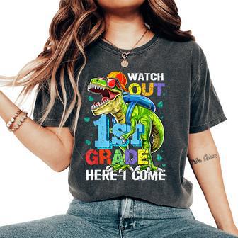 Watch Out 1St Grade Here I Come Back To School First Grade Women's Oversized Comfort T-Shirt - Thegiftio UK