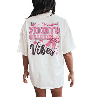 4Th Fourth Grade Vibes Back To School Coquette Teacher Girl Women's Oversized Comfort T-Shirt Back Print - Thegiftio UK