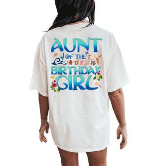 Aunt Of The Birthday Girl Matching Oceania Adventure Family Women's Oversized Comfort T-Shirt Back Print - Thegiftio UK