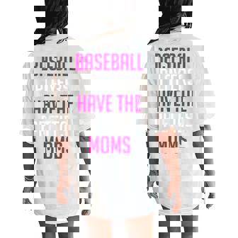 Baseball Players Have The Prettiest Moms Youth Baseball Mom Women's Oversized Comfort T-Shirt Back Print | Mazezy