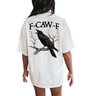 Black Crow F-Caw-F Black Bird Women's Oversized Comfort T-Shirt Back Print - Thegiftio UK