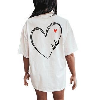 Cute Didi With Heart Girl Girls Mom Women's Oversized Comfort T-Shirt Back Print - Thegiftio UK
