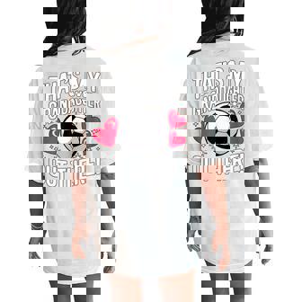 Cute Soccer Grandma That's My Granddaughter Out There Women's Oversized Comfort T-Shirt Back Print | Seseable UK