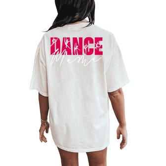 Dance Mama Mom Daughter Mother's Day Christmas Mothers Women's Oversized Comfort T-Shirt Back Print - Thegiftio UK