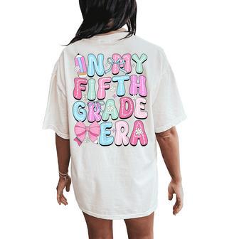 In My Fifth 5Th Grade Era Teacher Girl Bow Back To School Women's Oversized Comfort T-Shirt Back Print - Thegiftio UK