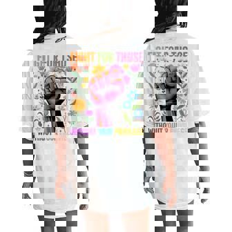 Fight For Those Without Your Privilege Quote Subtle Flower Women's Oversized Comfort T-Shirt Back Print | Mazezy