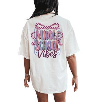 First Day Of Middle School Vibes For Teachers N Girls Bow Women's Oversized Comfort T-Shirt Back Print - Thegiftio UK