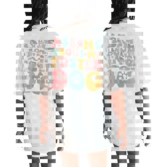 Foster Dog Mama Ask Me About My Foster Dog Women's Oversized Comfort T-Shirt Back Print - Thegiftio