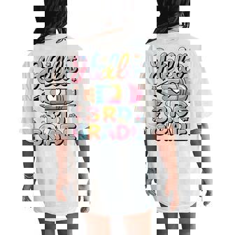 Girl Back To School Hello Third 3Rd Grade Teacher Women's Oversized Comfort T-Shirt Back Print | Mazezy