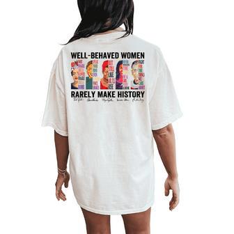 Girl Well Behaved Rarely Make History Feminist Women's Oversized Comfort T-Shirt Back Print - Thegiftio UK