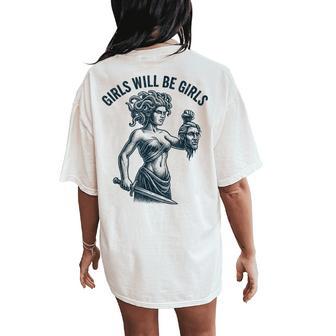 Girl Will Be Girls Feminist Medusa Women's Oversized Comfort T-Shirt Back Print - Thegiftio UK