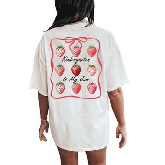 Kindergarten Is My Jam Strawberry Teacher Team Crew Girls Women's Oversized Comfort T-Shirt Back Print - Thegiftio UK