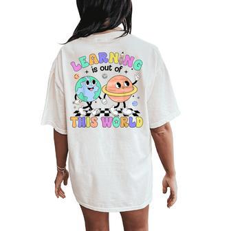 Learning Is Out Of This First Day Of School Teacher Student Women's Oversized Comfort T-Shirt Back Print - Thegiftio UK