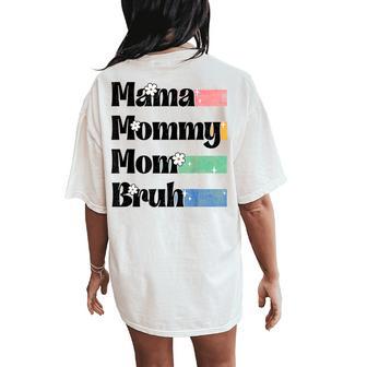 Mama Mommy Mom Bruh Floral Mother's Day 2025 Women Women's Oversized Comfort T-Shirt Back Print - Thegiftio UK