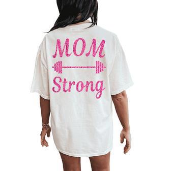 Mother's Day Workout Mom Strong All Pink Women's Oversized Comfort T-Shirt Back Print - Thegiftio UK