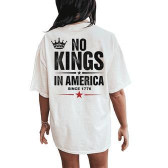 No Kings In America Since 1776 Women's Oversized Comfort T-Shirt Back Print - Thegiftio UK