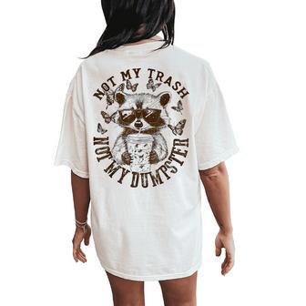 Not My Trash Not My Dumpster Raccoon Iced Coffee Meme Women's Oversized Comfort T-Shirt Back Print - Thegiftio UK