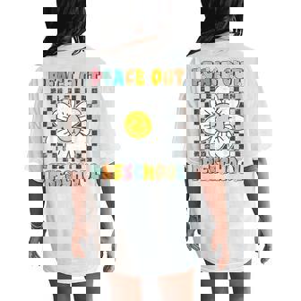 Peace Out Prek Retro Groovy Last Day Of Preschool Graduation Women's Oversized Comfort T-Shirt Back Print | Mazezy