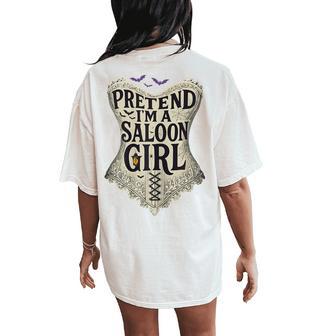 Pretend Im A Saloon Girl Western Bartender Halloween Costume Women's Oversized Comfort T-Shirt Back Print - Thegiftio UK