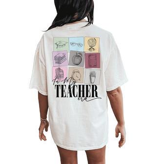 In My Teacher Era Back To School In My Teaching Era Pink Women's Oversized Comfort T-Shirt Back Print - Thegiftio UK