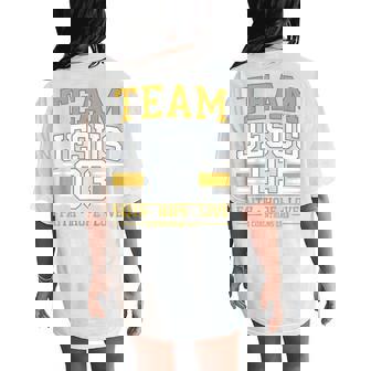 Team Jesus 03 Christian Faith N Girl Toddler You Love God Women's Oversized Comfort T-Shirt Back Print - Monsterry