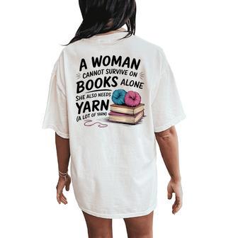 A Woman Cannot Survive On Books Alone She Also Needs Yarn Women's Oversized Comfort T-Shirt Back Print - Thegiftio UK