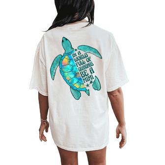 In A World Full Of Grandmas Be A Mimi Sea Turtle Women's Oversized Comfort T-Shirt Back Print - Thegiftio UK