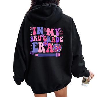 In My 3Rd Third Grade Era Back To School Teacher Girl Women Oversized Hoodie Back Print - Thegiftio UK
