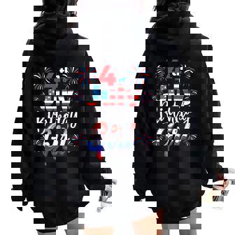 4Th Of July Birthday Girl Women Oversized Hoodie Back Print | Mazezy
