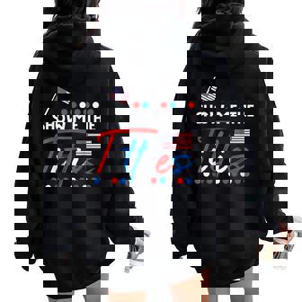 4Th Of July Show Me The Adult Humor Patriot Women Women Oversized Hoodie Back Print | Mazezy