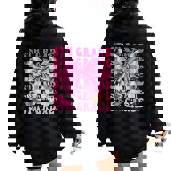 5Th Grade Girls Coquette Bow Back To School Fifth Grade Women Oversized Hoodie Back Print | Mazezy