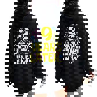 9 Years Later Nine 9 Year Old Birthday For Girls Boy Women Oversized Hoodie Back Print - Seseable