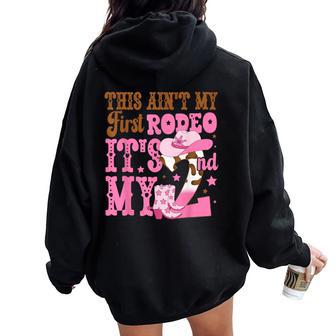 This Ain't My First Rodeo Its My 2Nd Birthday Outfit Girl Women Oversized Hoodie Back Print - Thegiftio UK