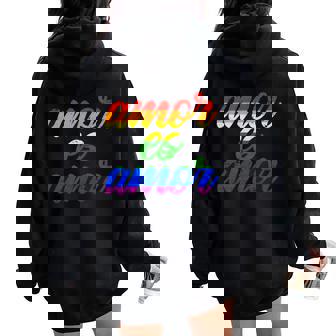 Amor Es Amor Bandera Lgbt Orgullo Gay Lesbiana Hombre Women Oversized Hoodie Back Print - Regaloses