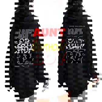 Aunt Of The Birthday Boy Family Party Birthday Outfit Women Oversized Hoodie Back Print - Thegiftio