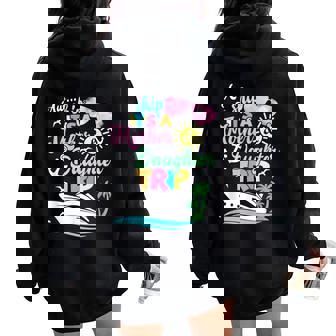 Aw Ship It's A Mother & Daughter Trip Family Matching Cruise Women Oversized Hoodie Back Print | Mazezy