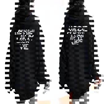 Awesome Like My Wife Fathers Day Dad Women Oversized Hoodie Back Print - Thegiftio