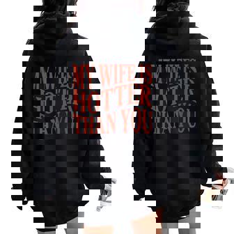 On Back My Wife Is Hotter Than You Sarcastic Saying Women Oversized Hoodie Back Print | Mazezy