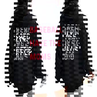 Baseball Players Have The Prettiest Moms Baseball Mom Women Oversized Hoodie Back Print - Thegiftio UK