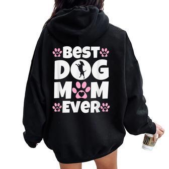 Best Dog Mom Ever Present Dog Loving Mom Women Oversized Hoodie Back Print - Thegiftio UK