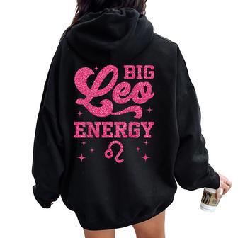 Big Leo Energy Girls Zodiac Sign Birthday Queen Women Oversized Hoodie Back Print - Thegiftio UK