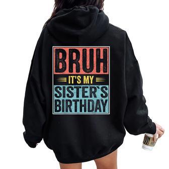Brother Of The Birthday Girl Matching Bday Sister Birthday Women Oversized Hoodie Back Print - Thegiftio UK