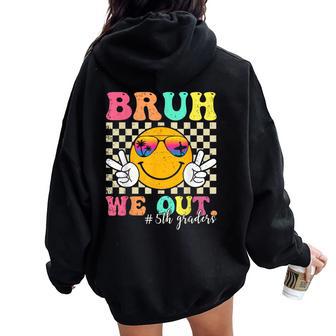 Bruh We Out 5Th Graders Fifth Grade Graduation Class 2025 Women Oversized Hoodie Back Print - Thegiftio UK